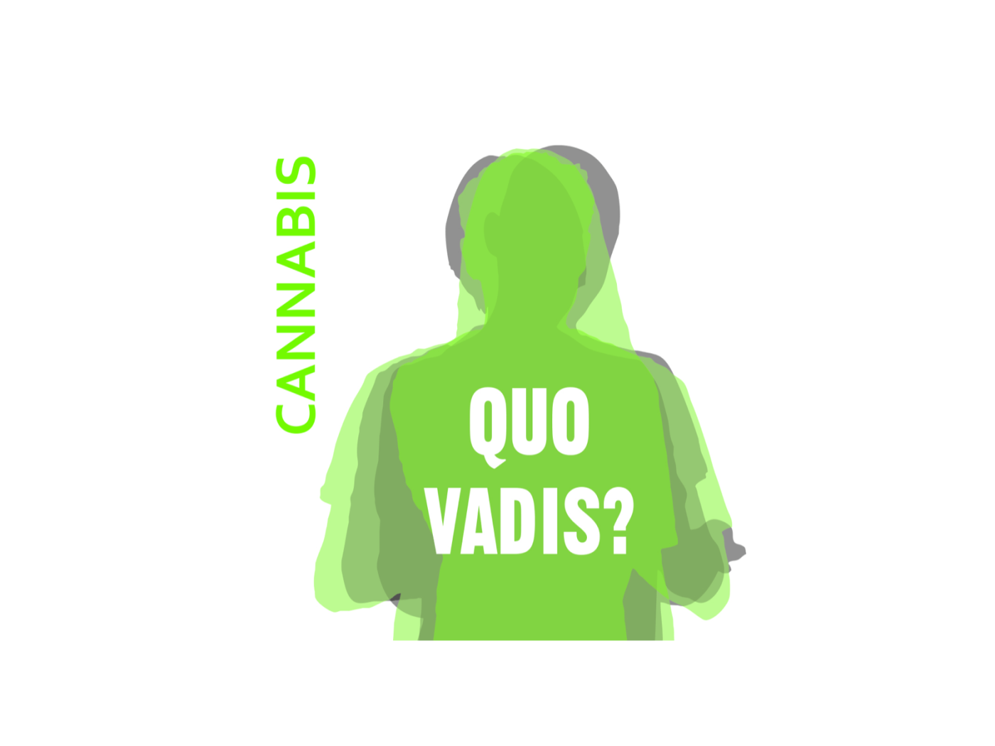 Cannabis – Quo Vadis?